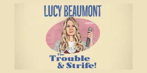 Poster for Lucy Beaumont: The Trouble & Strife!