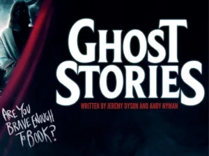 Poster for Ghost Stories by Jeremy Dyson and Andy Nyman