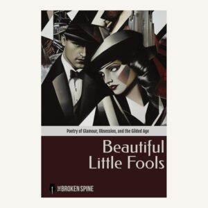 Beautiful Little Fools: Poetry of Glamour, Obsession, and the Gilded Age